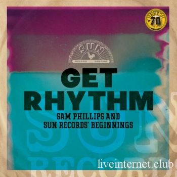 Get Rhythm Sam Phillips and Sun Records Beginnings (2022) FLAC