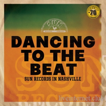Dancing To The Beat Sun Records In Nashville (Remastered 2022) (2022) FLAC