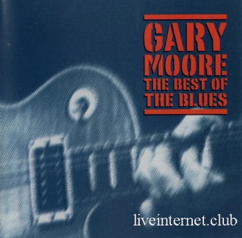 Gary Moore - The Best Of The Blues (2CD) (2002) FLAC