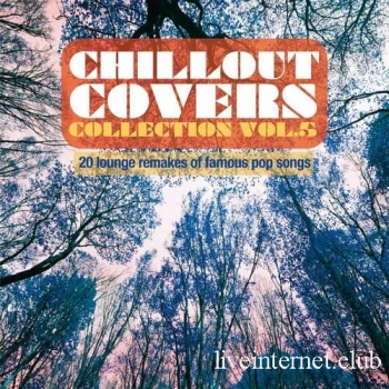 Chillout Covers Collection Vol. 1-5 (2013-2019)