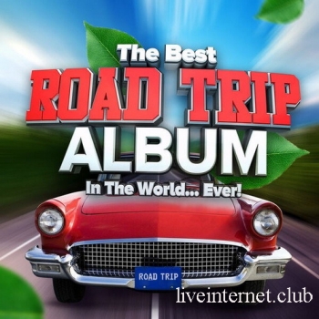 The Best Road Trip Album In The World...Ever! (2023) FLAC