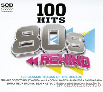 100 Hits 80s Rewind (5CD) (2011) OGG