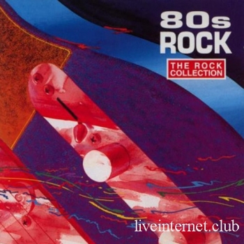 The Rock Collection 80s Rock (2CD Compilation) (1993) FLAC