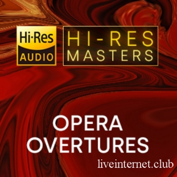 Hi-Res Masters Opera Overtures (2023) FLAC