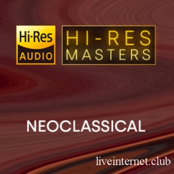 Hi-Res Masters Neoclassical (2023) FLAC